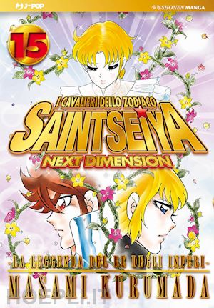 kurumada masami - i cavalieri dello zodiaco. saint seiya. next dimension. vol. 15