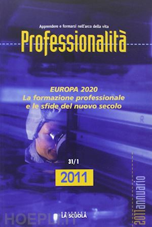colasanto m. (curatore) - professionalita'. annuario 2011. europa 2020. la formazione professionale e le s