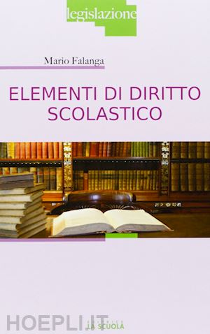 Legislazione scolastica. Manuale di preparazione alle prove dei