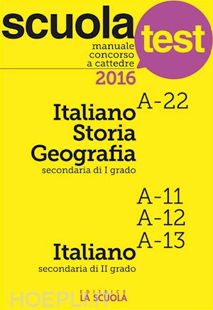 aa.vv. - manuale concorso a cattedre italiano-storia-geografia a-22, italiano a11-a12-a13