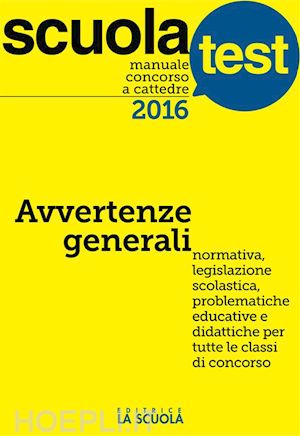 aa.vv. - manuale concorso a cattedre 2016 avvertenze generali
