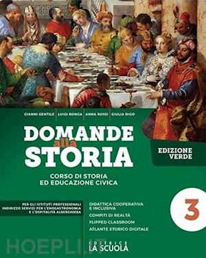 ronga luigi; gentile gianni; rossi anna carla; digo giulia - domande alla storia. strumenti di didattica inclusiva. ediz. verde. per la 4ª cl