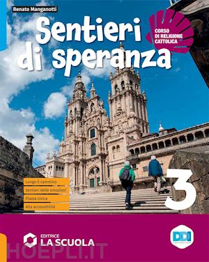 manganotti renato - sentieri di speranza. per la scuola media. con e-book. con espansione online. vo