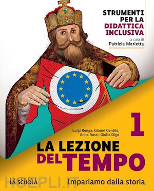 ronga luigi; gentile gianni; rossi anna; digo giulia - lezione del tempo. con capo nord. pack. storia e geografia. per la scuola media.