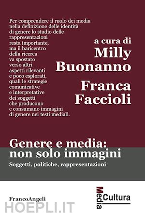 vv. aa.; buonanno milly (curatore); faccioli franca (curatore) - genere e media: non solo immagini