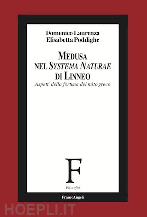 laurenza domenico; poddighe elisabetta - medusa nel systema naturae di linneo