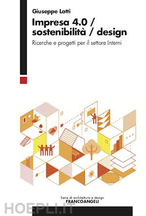 lotti giuseppe - impresa 4.0/sostenibilita/design. ricerche e progetti per il settore interni