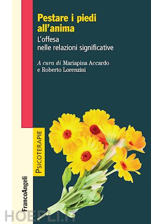 lorenzini roberto; accardo mariapina - pestare i piedi all'anima