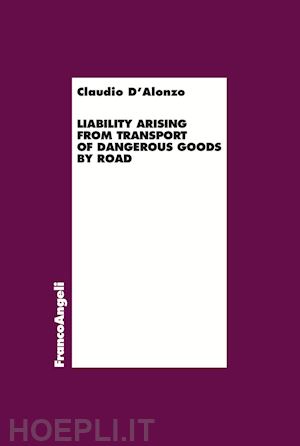 d'alonzo claudio - liability arising from transport of dangerous goods by road