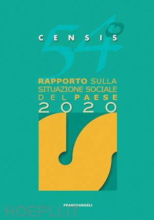 censis (curatore) - 54º rapporto sulla situazione sociale del paese - 2020