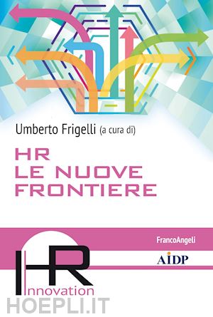 aa. vv.; frigelli umberto (curatore) - hr le nuove frontiere