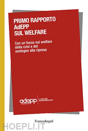adepp (curatore) - primo rapporto adepp sul welfare