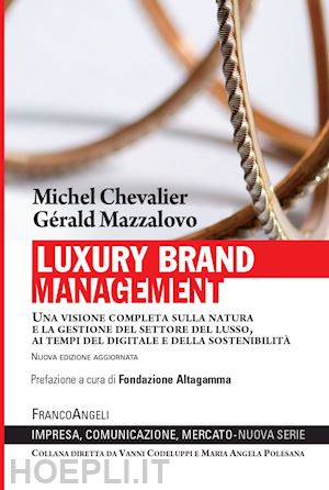 chevalier michel; mazzalovo gerald - luxury brand management