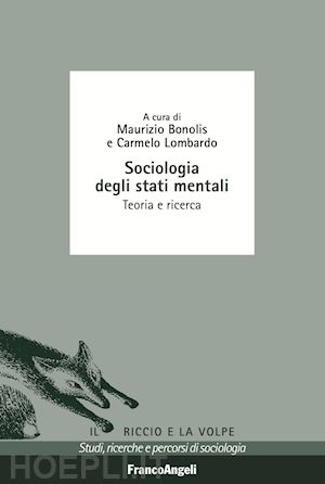 bonolis maurizio; lombardo carmelo - sociologia degli stati mentali. teoria e ricerca