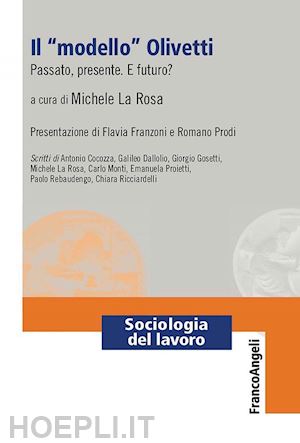 aa. vv.; la rosa michele (curatore) - il modello olivetti