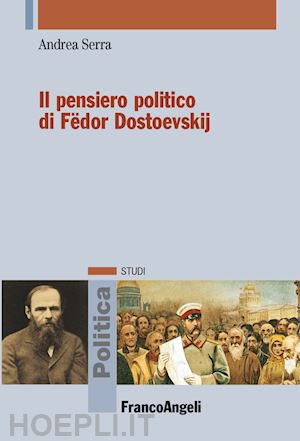 serra andrea - il pensiero politico di fëdor dostoevskij