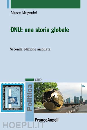 mugnaini marco - onu: una storia globale. ediz. ampliata