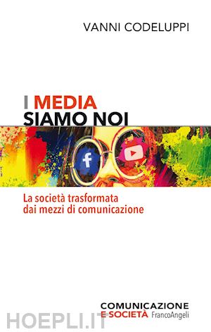 codeluppi vanni - i media siamo noi