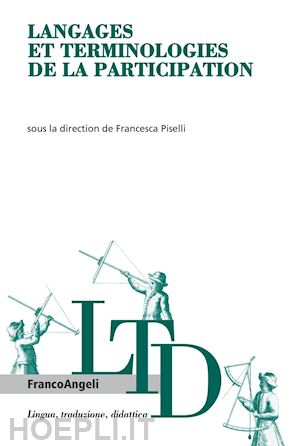 aa. vv.; piselli francesca (curatore) - languages et terminologies de la participation