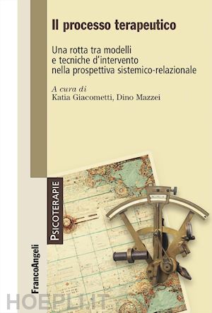 giacometti k. (curatore); mazzei d. (curatore) - il processo terapeutico