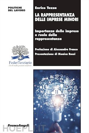 tezza enrico - rappresentanza delle imprese minori. importanza delle imprese e ruolo della rapp