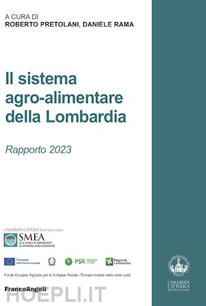 pretolani r.(curatore); rama d.(curatore) - il sistema agro-alimentare della lombardia. rapporto 2023
