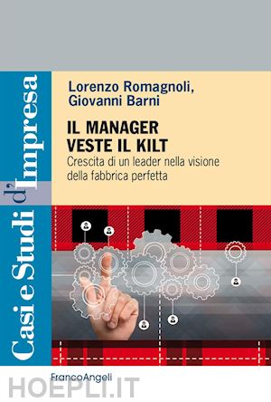 romagnoli lorenzo; barni giovanni - il manager veste il kilt