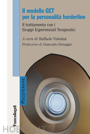 visintini r. (curatore) - modello get per la personalita' borderline. il trattamento con i gruppi esperien