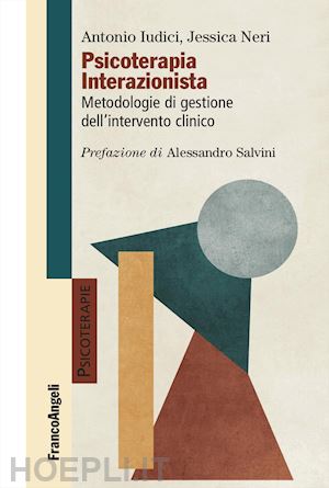 iudici a. (curatore); neri j. (curatore) - psicoterapia interazionista