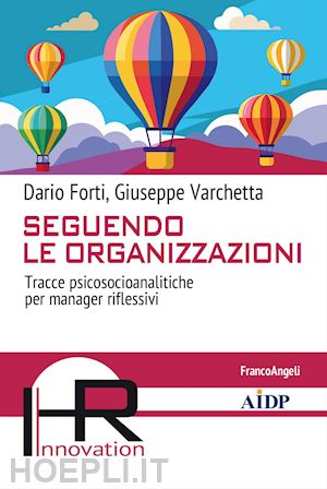 forti dario; varchetta giuseppe - seguendo le organizzazioni