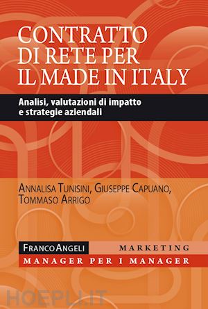 tunisini annalisa; capuano giuseppe; arrigo tommaso - contratto di rete per il made in italy