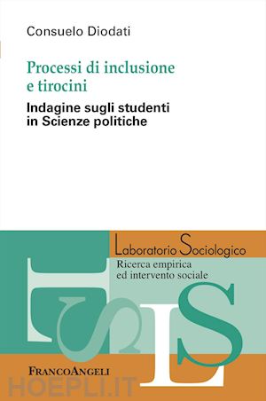 diodati consuelo - processi di inclusione e tirocini. indagine sugli studenti in scienze politiche