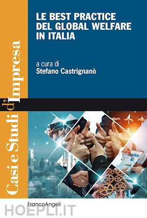 castrignano' s. (curatore) - le best practice del global welfare in italia