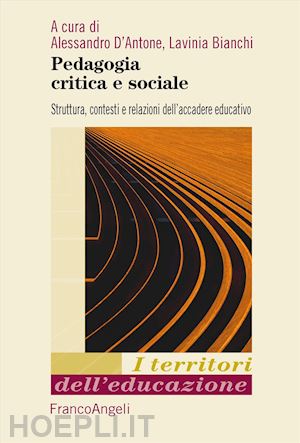 d'antone a. (curatore); bianchi l. (curatore) - pedagogia critica e sociale.