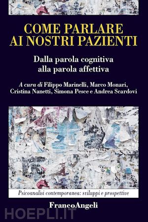 marinelli f. (curatore); monari m. (curatore); nanetti c. (curatore); pesce s. (curatore); scard - come parlare ai nostri pazienti. dalla parola cognitiva alla parola affettiva