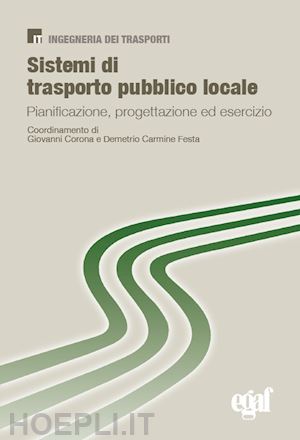 corona giovanni; festa demetrio carmine - sistemi di trasporto pubblico locale. pianificazione, progettazione ed esercizio