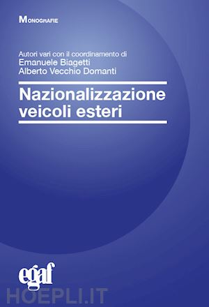 biagetti e. (curatore); vecchio domanti a. (curatore) - nazionalizzazione veicoli esteri