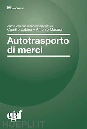 lobina c. (curatore); macera a. (curatore) - autotrasporto di merci