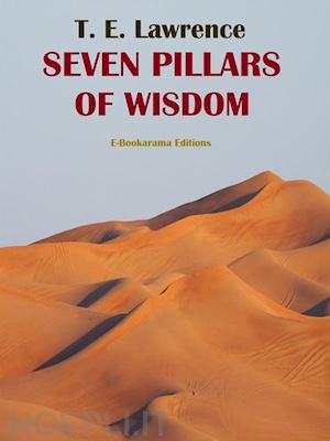 t. e. lawrence - seven pillars of wisdom