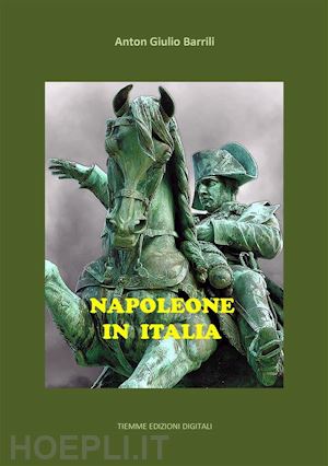 anton giulio barrili - napoleone in italia