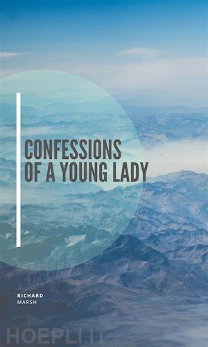 richard marsh - confessions of a young lady