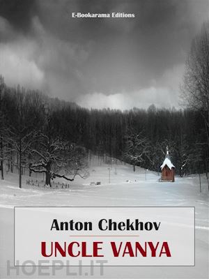anton chekhov - uncle vanya