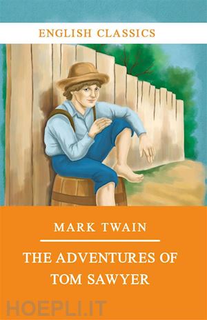 mark twain - the adventures of tom sawyer