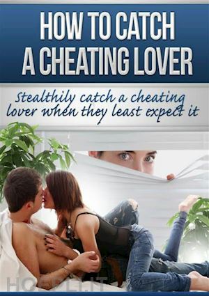 james clark - how to catch a cheating lover
