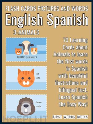 first words books - 3 - animals i - flash cards pictures and words english spanish