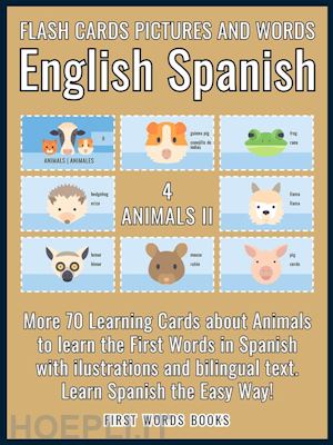 first words books - 4 - animals ii - flash cards pictures and words english spanish