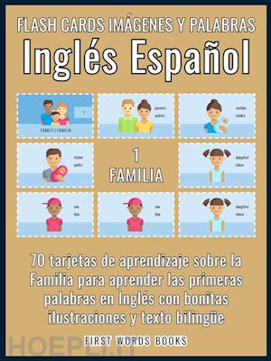 first words books - 1 - familia - flash cards imágenes y palabras inglés español