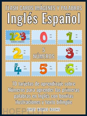 first words books - 5 - números - flash cards imágenes y palabras inglés español