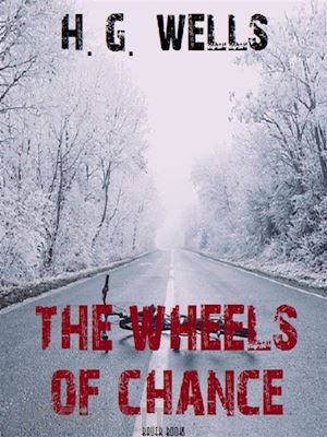h. g. wells; bauer books - the wheels of chance