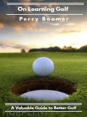 percy boomer - on learning golf: a valuable guide to better golf